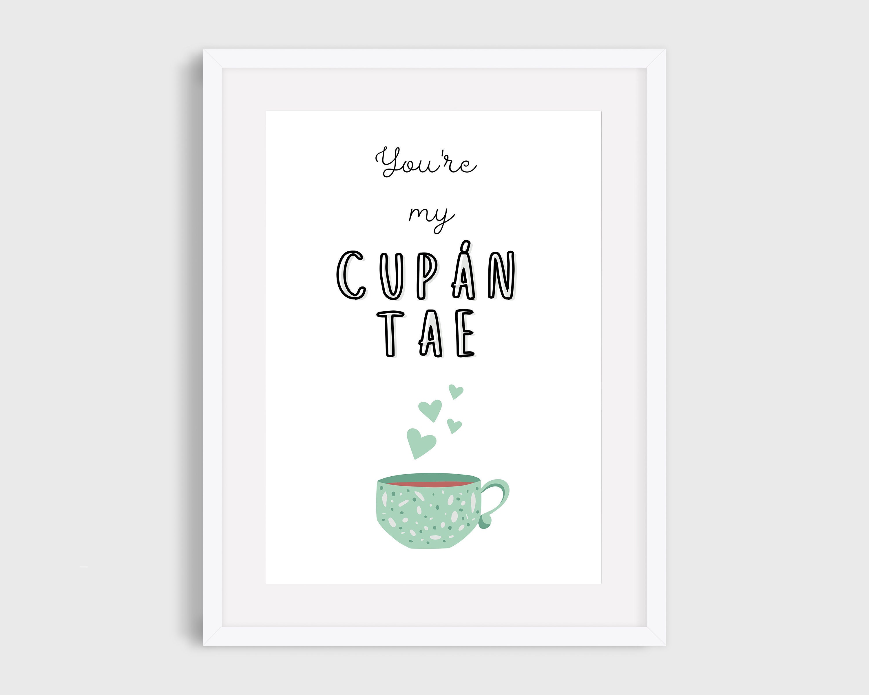 You're My Cupán Tae Irish Language Print (unframed), Gaeilge Prin…