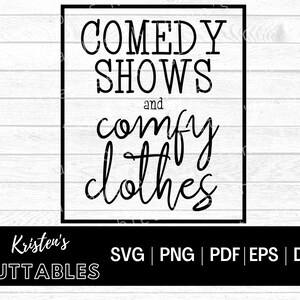 Comedy Shows Comfy Clothes Svg - Tv Show Svg - Murder Show Svg - Funny Quote Svg - Show svg - Cricut cut file - silhouette - dxf - png