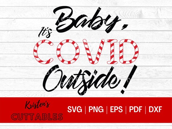 Free Free 312 Baby It&#039;s Covid Outside Svg Free SVG PNG EPS DXF File