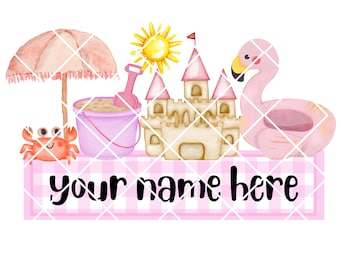 May include: A pink and white checkered background with a pink beach umbrella, a pink bucket and shovel, a sandcastle, a pink flamingo float, and a red crab. The text "your name here" is written in black on a pink and white checkered banner.