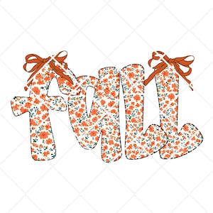 May include: The word "FALL" in a whimsical font, filled with a floral pattern of orange flowers and green leaves on a white background. Each letter is outlined in black and topped with a rust-colored bow.