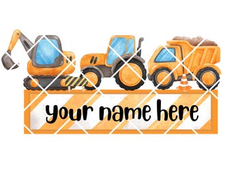 Construction Equipment Name Plate, Personalized Construction Truck Boy Monogram, Boys Construction png, Dump Truck Name png,Tractor Name png