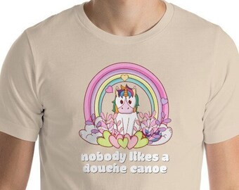 Nobody Likes a Douche Canoe Unisex T 