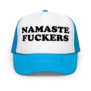 Funny Trucker Hat, Hat Roulette, Adult Humor, Bachelorette Party Hat, Bachelor Party Hat, Festival Hat - Namaste Fuckers