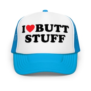 Funny Trucker Hat, Hat Roulette, Adult Humor, Bachelorette Party Hat, Bachelor Party Hat, Festival Hat - I Love Butt Stuff