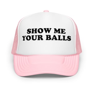 Funny Trucker Hat, Hat Roulette, Adult Humor, Bachelorette Party Hat, Bachelor Party Hat, Festival Hat - Show Me Your Balls
