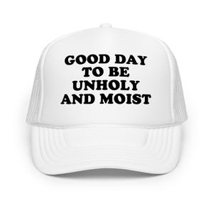 Funny Trucker Hat, Hat Roulette, Adult Humor, Bachelorette Party Hat, Bachelor Party Hat, Festival Hat - Good Day to be Unholy and Moist