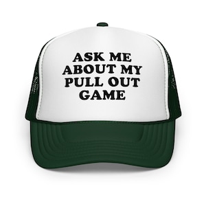 Funny Gift Exchange, Trucker Hat, Adult Humor Party Edition – Ask Me About My Pull Out Game