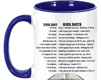Christian Accent Mug, You say God Says Bible Quotes Coffee Cup, Religious Ceramic Drinkware, Religious Gift, Faith Gift, Inspirational Mug,