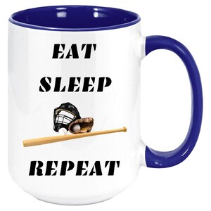 EAT SLEEP REPEAT Mug - Eat Sleep Baseball Coffee Mug - Baseball Coach Gift - Funny Quotes 11oz White Ceramic C-Handle Mug