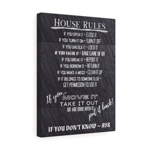 May include: Black and white chalkboard sign with the text "House Rules" and a list of rules for living in a shared space. The rules include "If you open it - close it", "If you turn it on - turn it off", "If you value it - take care of it!" and "If you don't know - ask".