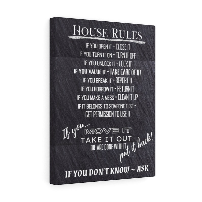 May include: Black and white chalkboard sign with the text "House Rules" and a list of rules for living in a shared space. The rules include "If you open it - close it", "If you turn it on - turn it off", "If you value it - take care of it!" and "If you don't know - ask".
