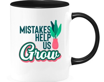 Mistakes Help Us Grow Mug | Coffee mug | Positive Mindset Mug | Motivational Mug | Mug with Sayings | Growth Mindset Mug | Funny Coffee Mug