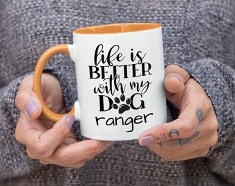DOG COFFEE CUP - Personalized Dog Mug - Dog Lover Gift - Life Is Better With My Dog Mug - Handmade 11oz Microwave Safe Mug