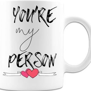 BEST FRIEND MUG - You're My Person Bff Coffee Mug - Gift For Best Friend - Best Friend Forever Inside Color White Ceramic Mug; Design #2