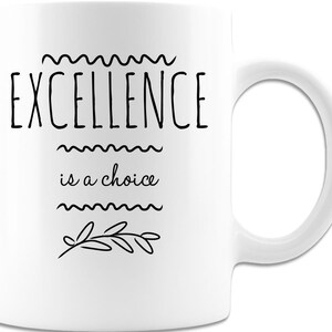 Exzellenz ist eine Wahl Kaffeetasse, Keramik weißer Becher, Zitattasse, Motivationsbecher Geschenke, inspirierende Tasse, KaffeeTee Becher für Unternehmer