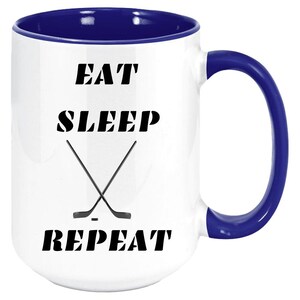 Coffee Mug - Eat Sleep Hockey Repeat Mug - Hockey Lovers Gift - Birthday Gift for Hockey Lover