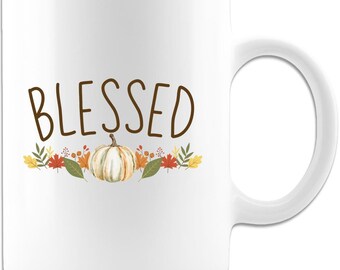 Blessed Mug | Pumpkin Mug | Fall Mug | Coffee Mug | Autumn Mug | Thanksgiving Mug | White Ceramic Mug | Halloween Mug | Tea Mug | Coffee Cup