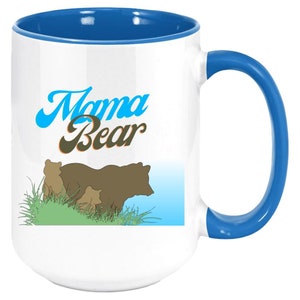 MAMA BEAR MUG - New Mom Mug - Mommy Coffee Cup - Mama Bear Gifts - Kitchen Accessories - 11oz Funny Morning Cup