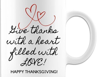 THANKFUL MUG, Thanksgiving Mug, Give Thanks Mug, Blessed Mug with a Heart Filled with Love Coffee Mug, Autumn Mug, - White