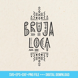 Bruja Loca SVG Spanish Witch Halloween Shirt, Bruja Witch SVG DXF Cut File Digital Download, Bruja Loca tribal halloween Shirt template
