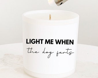 Light Me When The Dog Farts Candle, Custom Pet Christmas Gift, Dog Gift for Owner, Funny Candle, Dog Mum, Dog Dad, Personalised Dog Gift