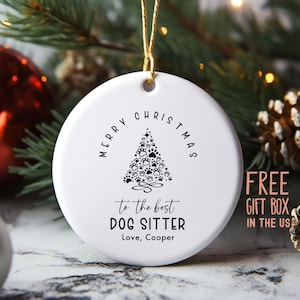 Dog Sitter Ornament, Personalized Appreciation Gift For Best Dog Sitter Ever, Dog Sitter Appreciation Gift from Dog,Merry Christmas Ornament