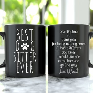Personalized Dog Sitter Mug, Funny Thank You Gift For Best Dog Sitter Ever, Appreciation Gift, Punch In The Face Mug, Pet Sitter Gift Idea