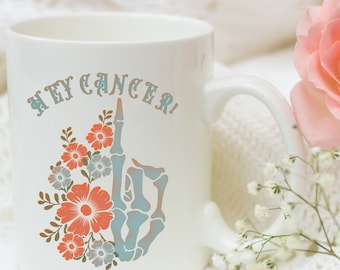 Hey Cancer Mug, Cancer Fighter Gift, Middle Finger, Gift for Cancer Warrior, Gift for Cancer Patient, Cancer Sucks, Get Well Gift, Cheer Up