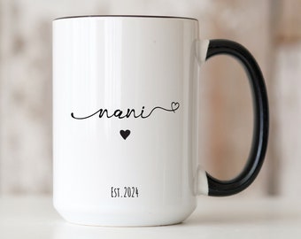 Nani Mug, Pregnancy Announcement Grandma, Nani Gift Est 2023, Future Grandma Mug, New Baby Reveal Gift For Grandmother To Be Mug, Coffee Cup