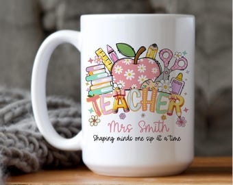 Personalized Teacher Mug with Name, End of School Gift Idea, Back to School Gift for Teachers, Custom Coffee Cup for First Day of School