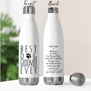 Dog Groomer Gift Personalized Water Bottle for Best Dog Groomer, 20oz Thermal Flask, Pet Groomer Thank You  From Dog, Groomer Birthday Gift