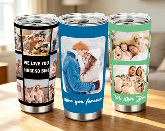 May include: Three stainless steel tumblers with clear lids. The left tumbler has a black background with photo collages and the text WE LOVE YOU HUGE SO BIG!. The center blue tumbler features a couple and the text Love you forever. The right green tumbler displays family photos and the text We Love You.