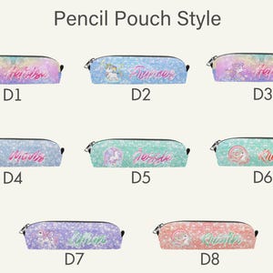 May include: Eight rectangular pencil pouches labeled D1 through D8, each featuring a unique unicorn graphic, a glittery background in various pastel colors, and a personalized name printed in a cursive script font across the center of each pouch.