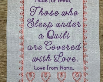 Those who sleep under a quilt are covered with love, quilt label, for quilt, Personalised, Handmade, Patchwork, Machine Embroidered