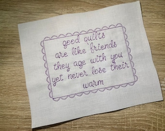 Good Quilts are like Good Friends! Quilt Block, Embroidered Quilt Label, Made to order Quilt Label