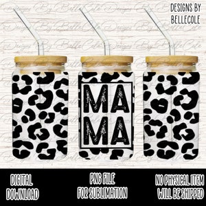 Mama Leopard,  16 oz Libbey Glass Can Tumbler Sublimation - PNG - DIGITAL DOWNLOAD