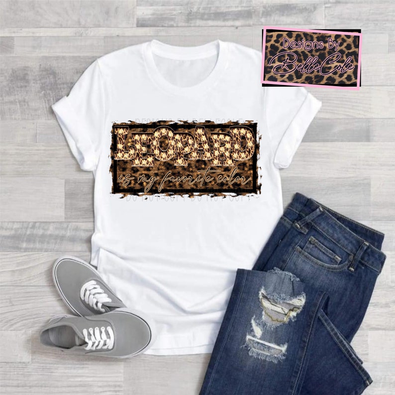 PNG Distressed Leopard Is My Favorite Color DIGITAL DOWNLOAD Sublimation Design