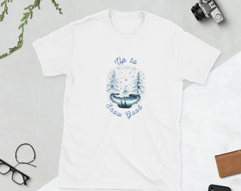 Up to Snow Good! Short-Sleeve Unisex T-Shirt