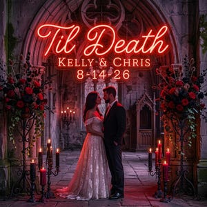 May include: A couple in a gothic hall with red neon sign reading "Til Death," names "Kelly & Chris," and date "8-14-26." The scene is decorated with red and black roses and candles, creating a romantic and dramatic atmosphere. The image evokes a sense of gothic romance.