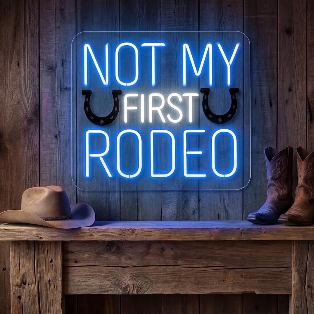 Custom “not My First Rodeo” Neon Sign, Racing Garage LED Light, Western ...