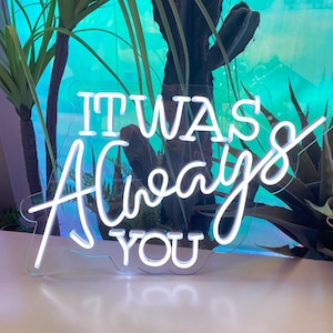 It Was Always You Neon Sign Custom Wall Decor, Led Light Wedding Decor, Neon Light Personalized Gifts, Neon Wedding Sign Engagement Gift