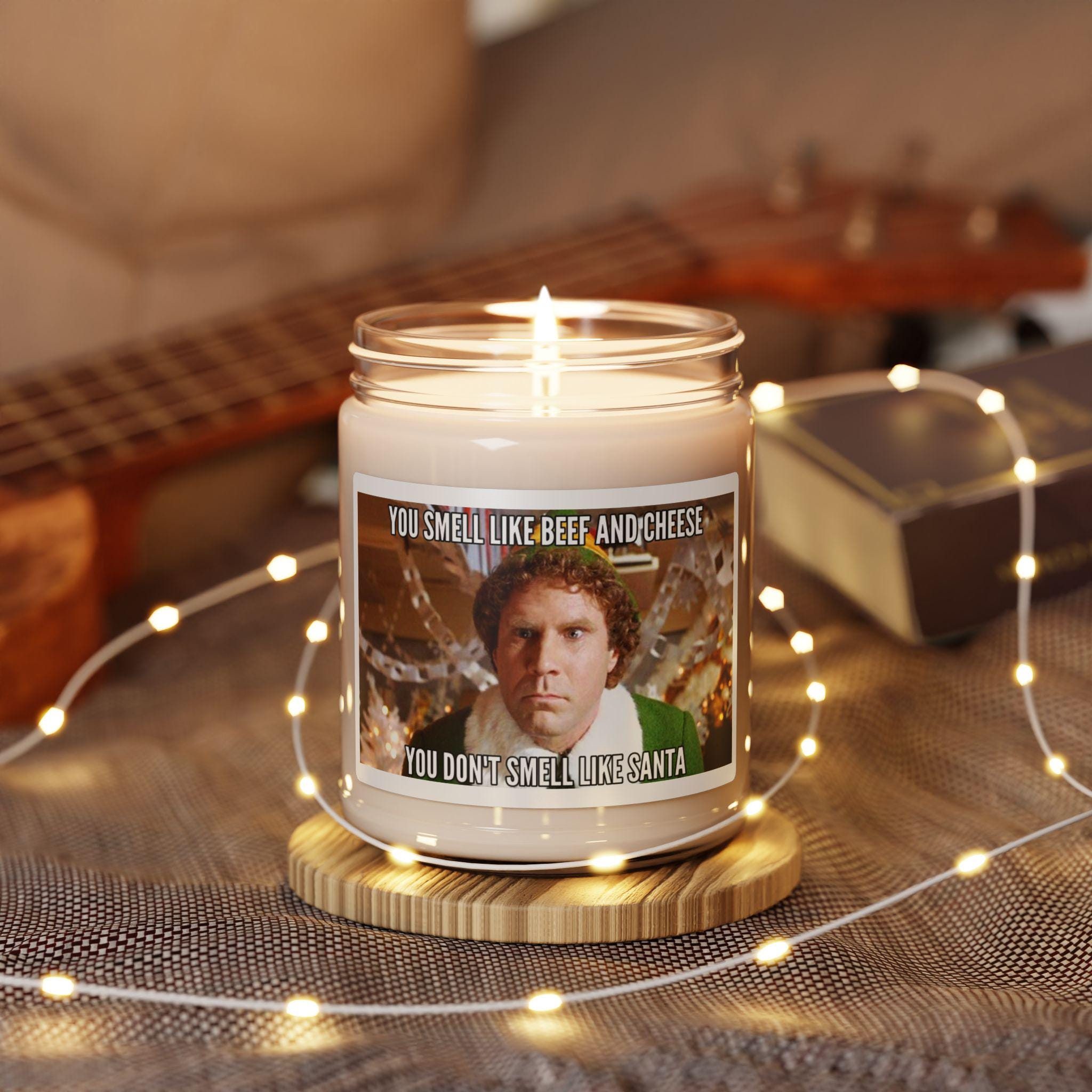 Discover Elf You Smell Like Beef and Cheese Funny Christmas Scented Soy Candle