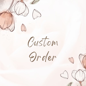 Custom Order