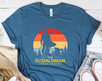 The Dadalorian Shirt, This is The Way, Fathers Day Tee, Fathers Day Gift, Gift For Dad, Best Dad, Dad Joke, Dad Shirt