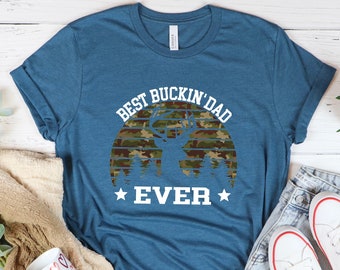 Meilleure chemise Buckin Dad Ever, Meilleur t-shirt Buckin Dad, Cadeau de fête des pères, Meilleur tee-shirt Buckin Dad, Meilleur sweat-shirt Buckin Dad