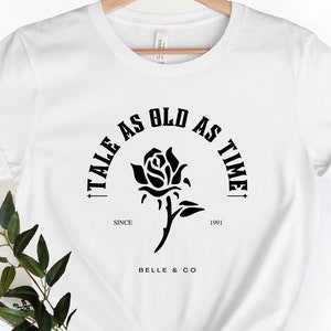 Märchen Wie alt wie Zeit Shirt, Märchen wie die Zeit Shirt, Schönheit und das Biest Shirt, Belle Shirt, Disney Prinzessin Shirt, Disney Urlaub