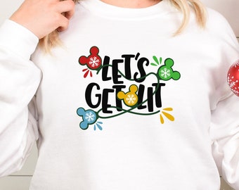 Let's Get Lit Christmas Sweatshirt or Hoodie: Xmas Family Sweater