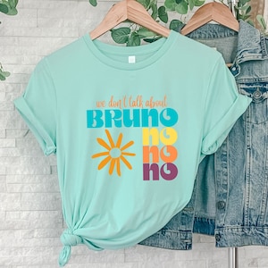 We Don&#39;t Talk About Bruno Shirt, Encanto Shirt, We Talk About Bruno Shirt, Disney Vacation Shirt, Disney Family Shirt, Bruno, No No No