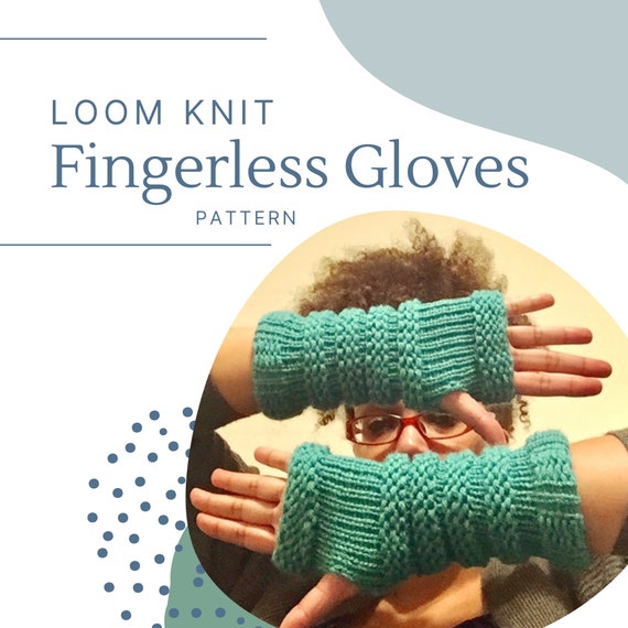 LOOM Knitting Fingerless Gloves pdf Pattern for Loom Knitters Etsy
